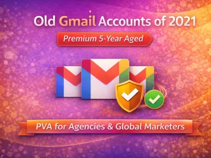 Buy Old Gmail Accounts of 2021 – Premium 5-Year Aged Gmail PVA for Agencies & Global Marketers