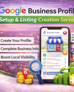 Google Business Profile Setup &amp; Listing Creation Service | Complete GBP Setup for Local SEO