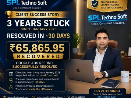 Google Ads Refund Case Study: How a 3-Year-Old ₹65,865.95 Refund Issue Was Successfully Resolved in Approximately 30 Days