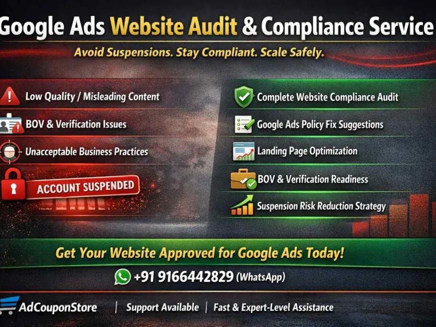 Google Ads Website Audit & Compliance Service – The Complete Guide to Avoid Account Suspension
