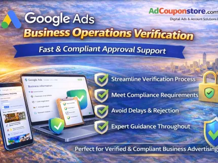 Google Ads Business Operations Verification: Causes of Rejection and Next Steps
