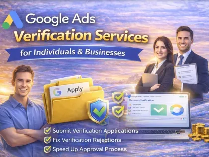 Professional Google Ads Verification Support for Individuals & Businesses – Avoid Suspension & Get Approved Fast