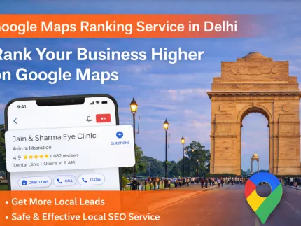 Google Maps Ranking Service in Delhi – Rank Your Business Faster with Proven Local SEO