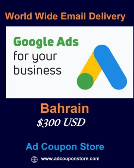 $300 USD google ads coupon Bahrain -For New Accounts