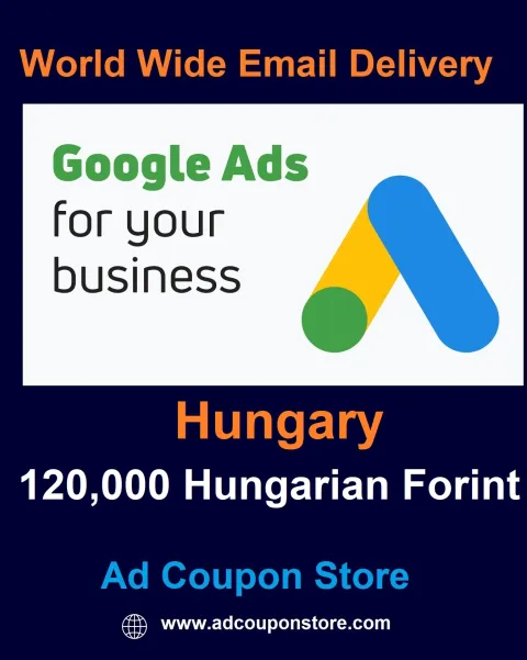 HUF 120,000 Google Ads coupon Hungary -For New Accounts