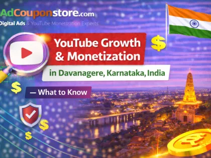 YouTube Growth & Monetization in Davanagere, Karnataka, India – Policies, Safety & Earnings Guide
