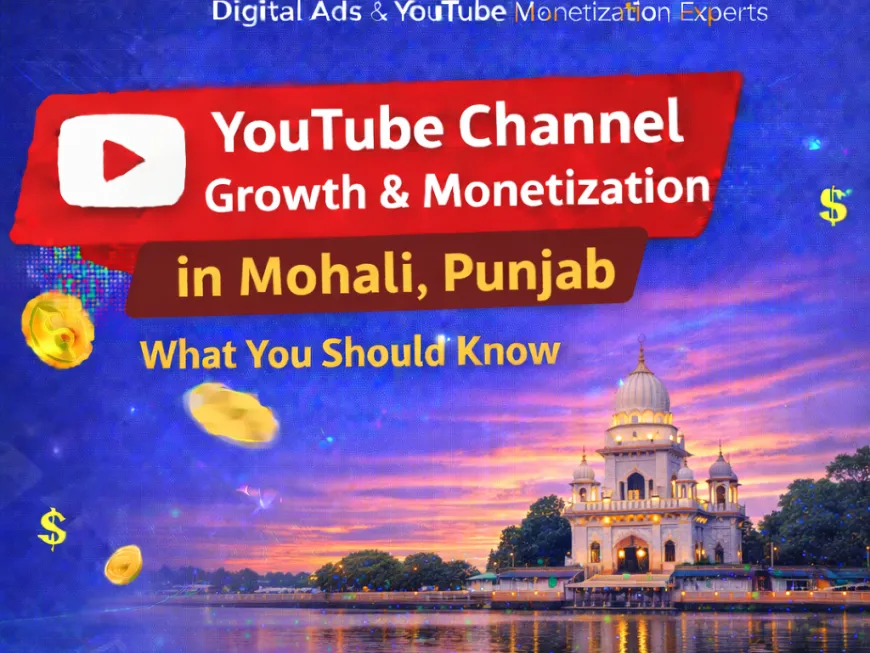 Buy a Monetized YouTube Channel in Mohali, Punjab – Safe, Verified & Ready-to-Earn Solution