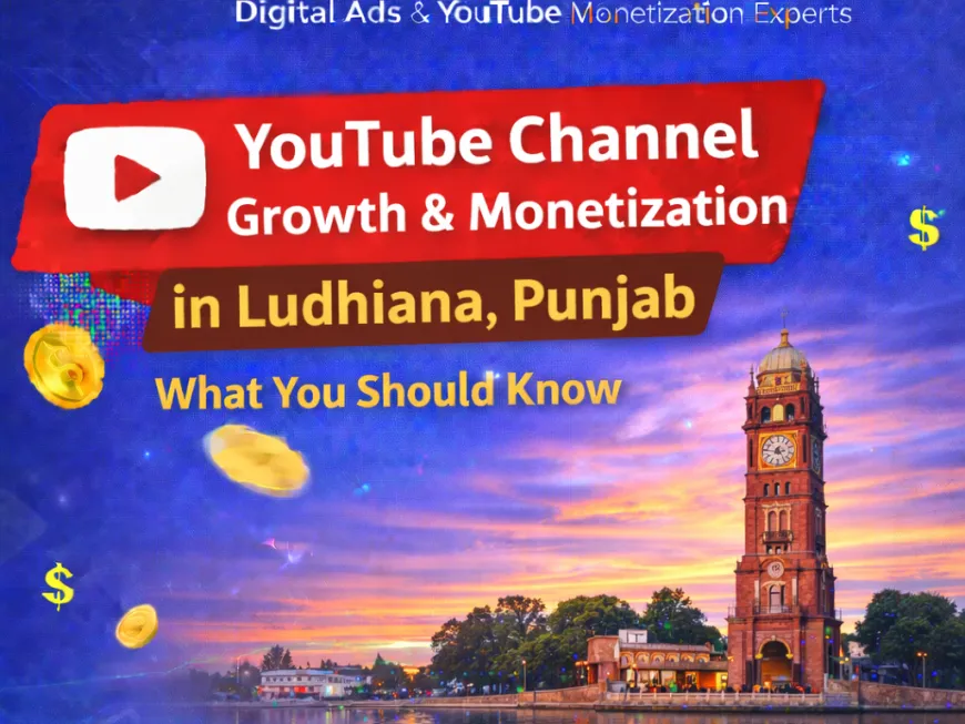Buy Monetized YouTube Channels in Ludhiana, Punjab – Fast & Safe YouTube Growth Solution