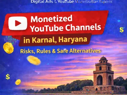 Buy a Monetized YouTube Channel in Karnal, Haryana – YouTube Growth & Monetization Made Easy