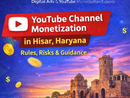 YouTube Monetization in Hisar, Haryana – Buy a Monetized YouTube Channel & Start Earning Fast