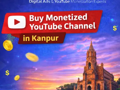 Buy a Monetized YouTube Channel in Kanpur – Start Earning on YouTube Without Waiting