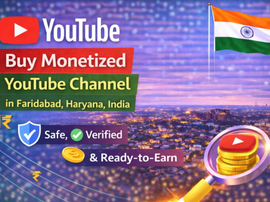 Buy Monetized YouTube Channel in Faridabad, Haryana, India – Safe, Verified & Ready-to-Earn