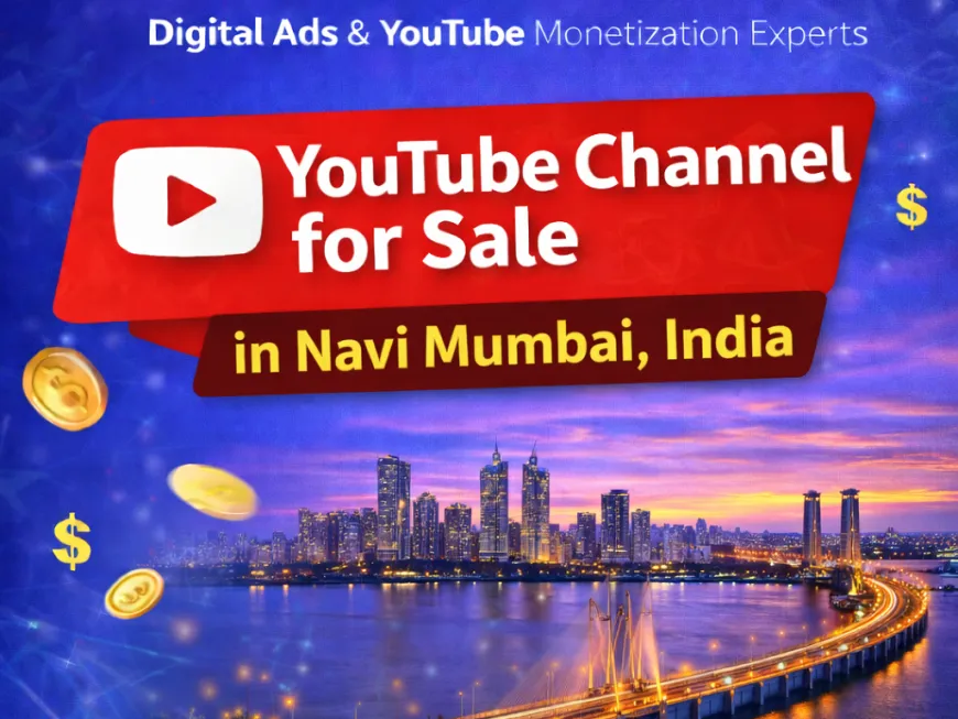 Monetized YouTube Channel for Sale Navi Mumbai – Safe, Verified & Ready to Earn