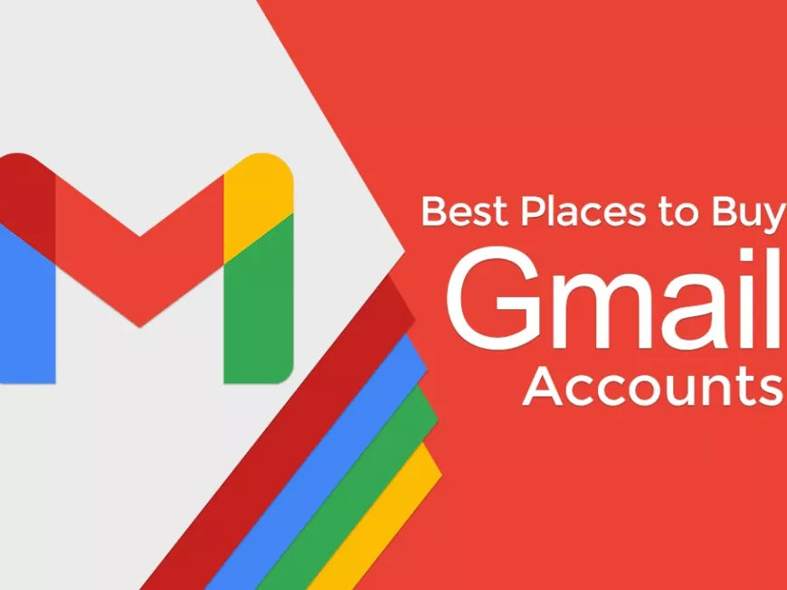 Best Places to Buy Gmail Accounts
