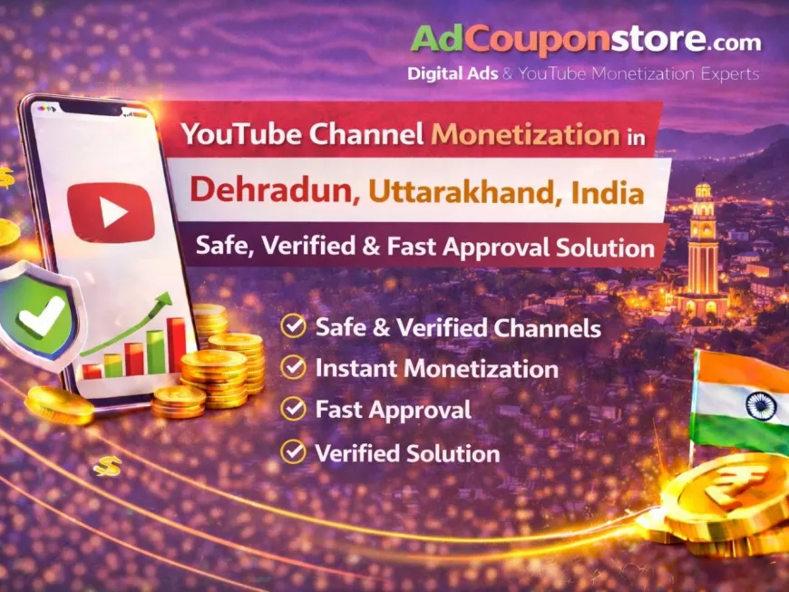 YouTube Channel Monetization in Dehradun, Uttarakhand, India – Safe, Verified & Fast Approval Solution